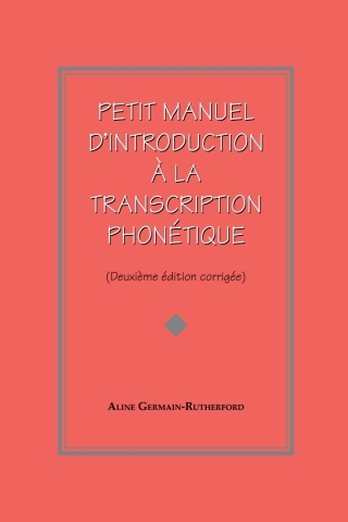 Imagen de portada: Petit Manuel D'Introduction à la Transcription Phonétique 1st edition 9781551302508