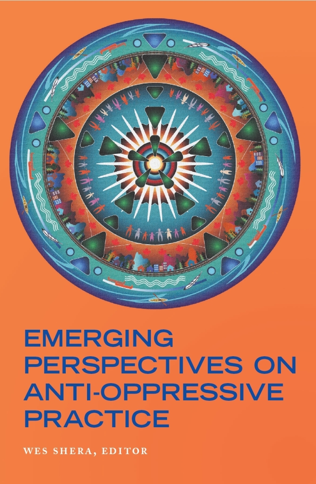 Emerging Perspectives on Anti-Oppressive Practice 1st Edition