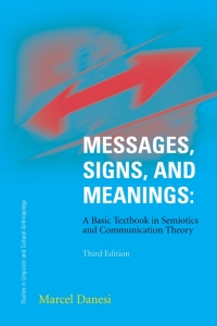 Cover image: Messages, Signs, and Meaning, Third Edition 3rd edition 9781551302508
