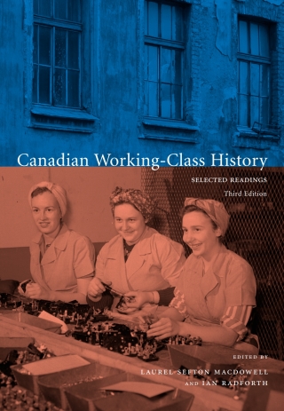 Cover image: Canadian Working-Class History, Third Edition 3rd edition 9781551302980