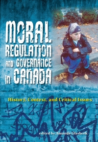 Omslagafbeelding: Moral Regulation and Governance in Canada 1st edition 9781551303024