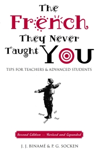 Omslagafbeelding: The French They Never Taught You, Second Edition 2nd edition 9781551303161
