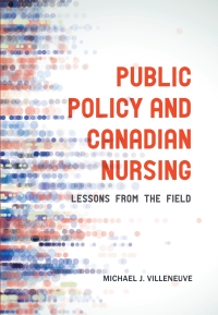 Omslagafbeelding: Public Policy and Canadian Nursing 1st edition 9781551309705