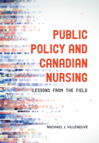 Cover image: Public Policy and Canadian Nursing 1st edition 9781551309705
