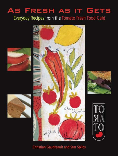 As Fresh as It Gets: Everyday Recipes from the Tomato Fresh Food Café - FULL INSTANT DOWNLOAD | PDF DOCX EPUB