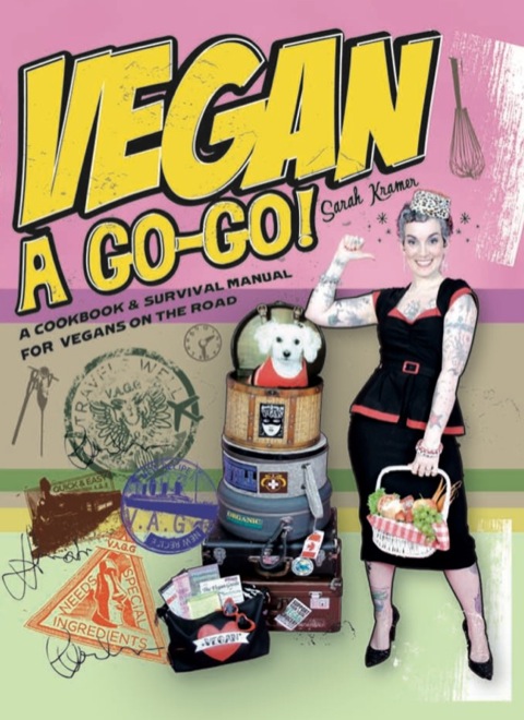 Vegan à Go-Go!: A Cookbook & Survival Manual for Vegans on the Road - FULL INSTANT DOWNLOAD | PDF DOCX EPUB