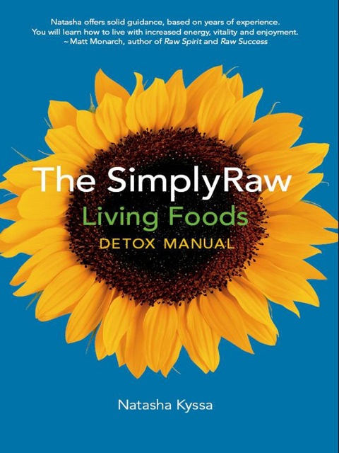The SimplyRaw Living Foods Detox Manual - FULL INSTANT DOWNLOAD | PDF DOCX EPUB