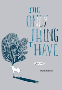 Imagen de portada: The Only Thing I Have 9781551522937