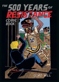 Cover image: The 500 Years of Resistance Comic Book 9781551523606