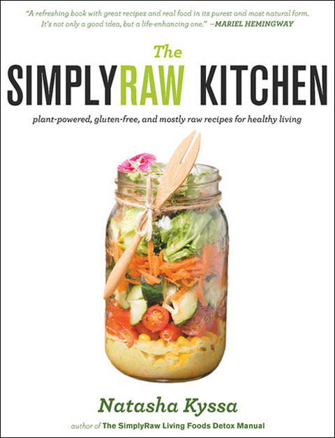 The SimplyRaw Kitchen: Plant-Powered, Gluten-Free, and Mostly Raw Recipes for Healthy Living - FULL INSTANT DOWNLOAD | PDF DOCX EPUB
