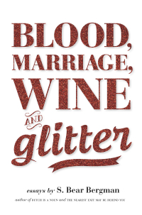 Omslagafbeelding: Blood, Marriage, Wine, & Glitter 9781551525112