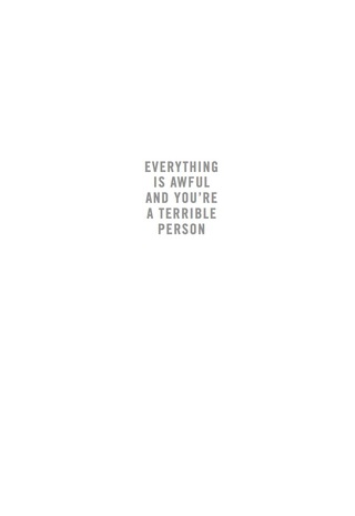 Cover image: Everything Is Awful and You're a Terrible Person 9781551526751