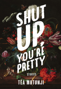 Cover image: Shut Up You're Pretty 9781551527550
