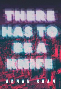 Cover image: There Has to Be a Knife 9781551527857