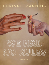 Titelbild: We Had No Rules 9781551527994