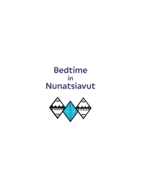 Cover image: Bedtime in Nunatsiavut 9781551528878