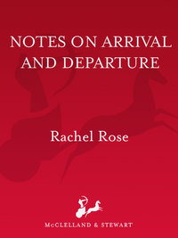 Cover image: Notes on Arrival and Departure 9780771075919