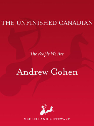 Cover image: The Unfinished Canadian 9780771021817
