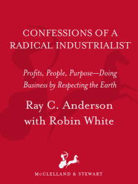 Cover image: Business Lessons from a Radical Industrialist 9780771007538