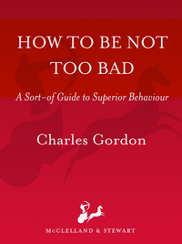Cover image: How to Be Not Too Bad 9780771033919