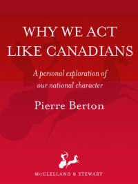 Cover image: Why We Act Like Canadians 9780771013638