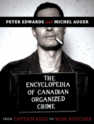 Cover image: The Encyclopedia of Canadian Organized Crime 9780771030499