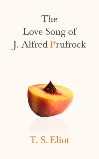 Cover image: The Love Song of J. Alfred Prufrock