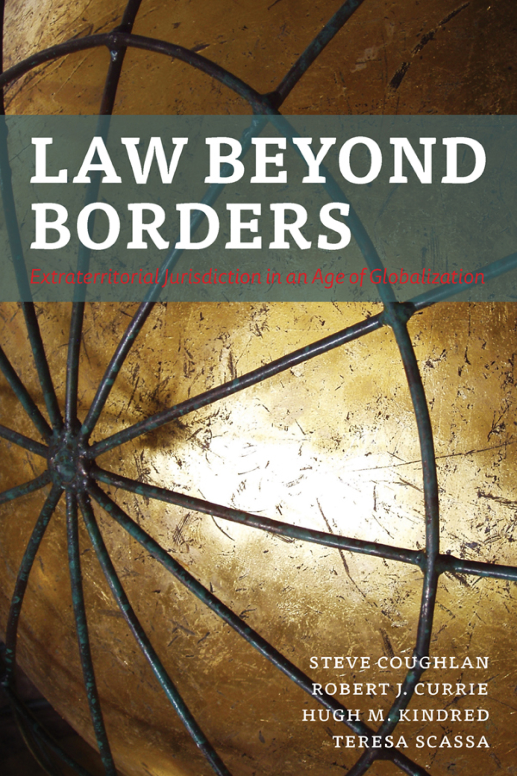 Law Beyond Borders Extraterritorial Jurisdiction in an Age of Globalization 1st Edition
