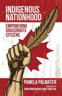 Cover image: Indigenous Nationhood: Empowering Grassroots Citizens 9781552667958