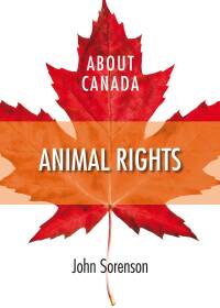 صورة الغلاف: About Canada: Animal Rights 9781552663561