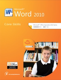 Cover image: Microsoft Word 2010 Core Certification Guide 9781553322931