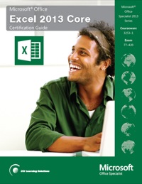 Cover image: Microsoft Excel 2013 Core Certification Guide 9781553323921