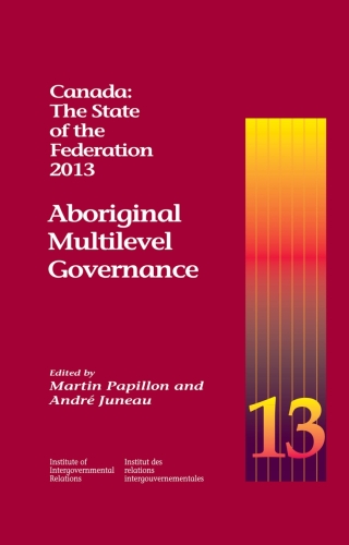 Cover image: Canada: The State of the Federation 2013 9781553394471