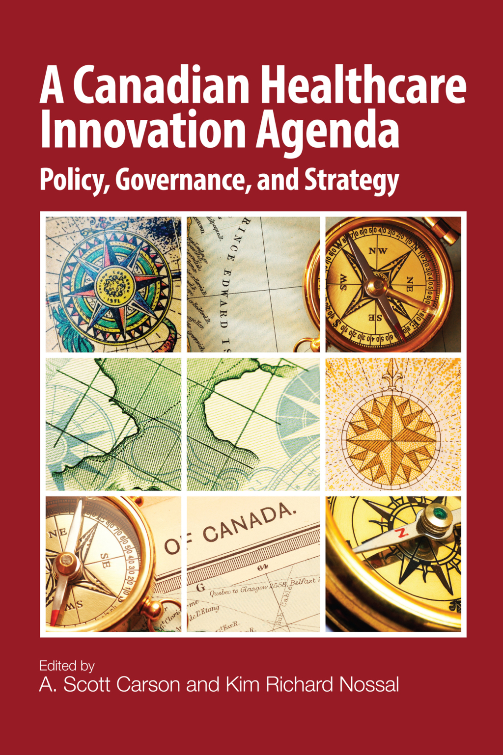 A Canadian Healthcare Innovation Agenda Policy, Governance, and Strategy