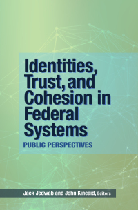 Cover image: Identities, Trust, and Cohesion in Federal Systems 9781553395355