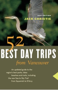 Omslagafbeelding: 52 Best Day Trips from Vancouver 9781553655978