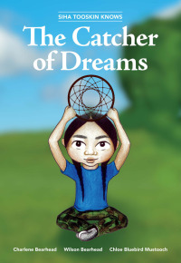 Imagen de portada: Siha Tooskin Knows the Catcher of Dreams 9781553798323