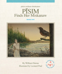 Omslagafbeelding: Pisim Finds Her Miskanaw 9781553799092