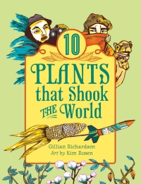 Cover image: 10 Plants That Shook the World 9781554514441