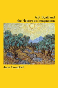 Cover image: A.S. Byatt and the Heliotropic Imagination 9781554582518