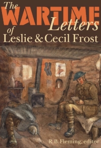 Omslagafbeelding: The Wartime Letters of Leslie and Cecil Frost, 1915-1919 9781554580002