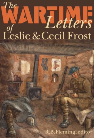 Cover image: The Wartime Letters of Leslie and Cecil Frost, 1915-1919 9781554580002