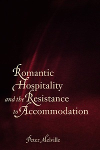 表紙画像: Romantic Hospitality and the Resistance to Accommodation 9780889205178