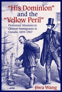 Imagen de portada: “His Dominion” and the “Yellow Peril” 9780889204850