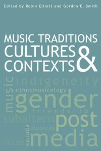 صورة الغلاف: Music Traditions, Cultures, and Contexts 9781554581771
