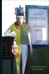 Omslagafbeelding: Latin American Identities After 1980 9781554581832