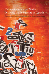 Omslagafbeelding: Cultural Grammars of Nation, Diaspora, and Indigeneity in Canada 9781554583362