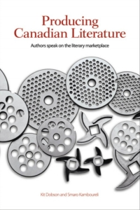 Omslagafbeelding: Producing Canadian Literature: Authors Speak on the Literary Marketplace 9781554583553