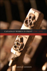 Cover image: Canadian Women in Print, 1750–1918 9781554583041