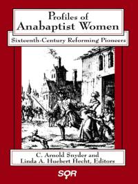 Imagen de portada: Profiles of Anabaptist Women 9780889202771